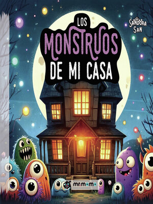 cover image of Los monstruos de mi casa